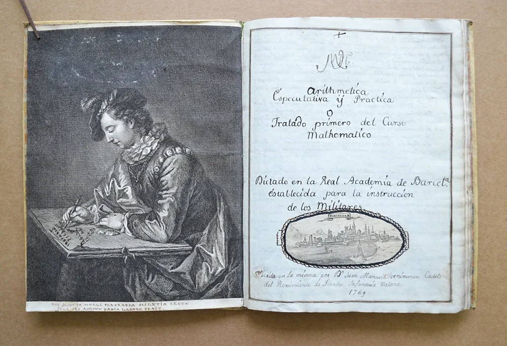 Arithmetica especulativa y practica o tratado primero del curso mathematico.
Dictado en la Real Academia de Barcelona establecida para la instruccion de los militares.
Escrita en la misma por Don Juan Manuel Vernimmen cadete del reximiento de Flandes Infanteria Walona, 1769. - photo