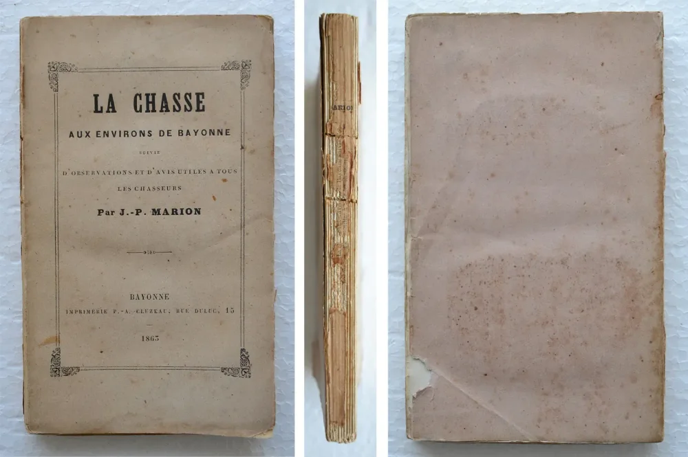 La chasse aux environs de Bayonne. Suivie d’observations et d’avis utiles à tous les chasseurs. - photo