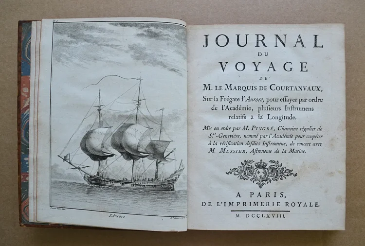 Journal du voyage, sur la frégate l’Aurore, pour essayer par ordre de l’Académie, plusieurs instruments relatifs à la longitude.
Mis en ordre par M. Pingré, Chanoine régulier de Sainte-Geneviève, nommé par l’Académie pour coopérer à la vérification desdits instruments, de concert avec M. Messier, astronome de la marine. - photo