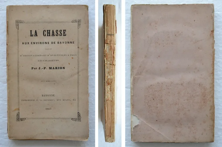 La chasse aux environs de Bayonne. Suivie d’observations et d’avis utiles à tous les chasseurs. - photo