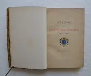 Mémoire écrit par Marie-Thérèse-Charlotte de France sur la captivité des princes et princesses ses parents, depuis le 10 août 1792 jusqu’à la mort de son frère arrivée le 9 juin 1795.
Publié sur le manuscrit autographe appartenant à Madame la Duchesse de Madrid. - photo