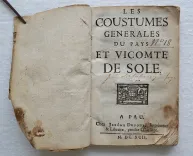 Les coustumes générales du pays et vicomté de Sole [suivi de :] Taxe des droits de justice du pays de Soule. - photo