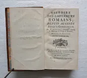 Histoire des Empereurs Romains, depuis Auguste jusqu’à Constantin. - photo