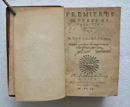 Les premières œuvres.
Au Roy de France & de Pologne.
Revues, corrigées & augmentées en ceste dernière impression.
A Lyon, par les Héritiers de François Didier, à l’enseigne du Fénix, sans date [1580] (Tchémerzine, T2, p. 884). - photo