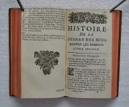 Histoire de juifs écrite par Flavius Joseph, sous le titre de Antiquitez Iudaïques, traduite sur l’original grec revue sur divers manuscrits, par Monsieur Arnauld D’Andilly.
Histoire de la guerre des juifs contre les romains par Flavius Joseph, et sa vie écrite par luy-même. Traduite du grec par Mr. Arnauld d’Andilly. - photo