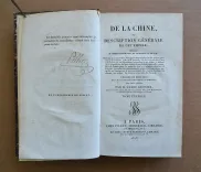 De la Chine, ou description générale de cet Empire, rédigé d’après les mémoires de la mission de Pé-Kin.
Ouvrage qui contient la description topographique des quinze provinces de la Chine, celle de la Tartarie, des îles et des divers états tributaires qui en dépendent ; le nombre de ses villes ; le tableau de sa population ; les trois règnes de son histoire naturelle, rassemblés et donnés pour la première fois avec quelque étendue ; et l’exposé de toutes les connaissances acquises et parvenues jusqu’ici en Europe sur le gouvernement de la religion, les lois, les mœurs, les usages, les sciences et le arts des chinois.
Troisième édition, revue et considérablement augmentée. Avec deux cartes. - photo