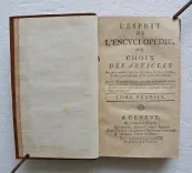 L’esprit de l’Encyclopédie, ou choix des articles les plus curieux, les plus agréables, les plus piquans, les plus philosophiques de ce grand Dictionnaire.
On ne s’est attaché qu’aux morceaux qui peuvent plaire universellement, & fournir à toutes sortes de lecteurs, & sur tout aux gens du monde, la matière d’une lecture intéressante. - photo