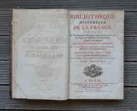 Bibliothèque historique de la France, contenant le catalogue des ouvrages, imprimés & manuscrits, qui traitent de l’histoire de ce royaume, ou qui y ont rapport (…). - photo