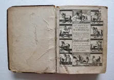 Le nouveau et sçavant mareschal, dans lequel est traité de la composition de la nature, des qualitez, perfections, & défauts des chevaux. Plus les signes de toutes les maladies & blessures qui leur peuvent arriver, avec la méthode de les guérir parfaitement (…).
L’anatomie du corps du cheval avec les figures. Un nouveau traité du haras, qui enseigne le moyen d’élever de très beaux & bons chevaux (…).
Les ruses que les marchands de chevaux employent pour cacher les défauts que peut avoir un cheval qu’ils exposent en vente & le moyen de les découvrir.
Un excellent traité pour bien ferrer & rétablir les méchants pieds, & conserver les bons (…).
La représentation & les usages des instruments, desquels on se sert dans les opérations mentionnées en cet ouvrage.
Traduit du célèbre Markam gentilhomme anglois par le sieur de Foubert, escuyer du Roy (…). - photo