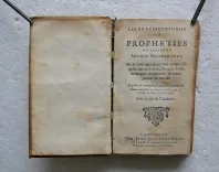 Les vrayes centuries et prophéties de Maistre Michel Nostradamus.
Où se void représenté tout ce qui s’est passé, tant en France, Espagne, Italie, Allemagne, Angleterre, qu’autres parties du monde.
Revues & corrigées suyvant les premières éditions imprimées en Avignon en l’an 1556 & à Lyon en l’an 1558 & autres.
Avec la vie de l’Autheur. - photo