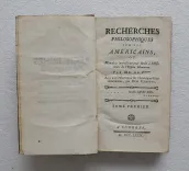 Recherches philosophiques sur les Américains, ou Mémoires intéressants pour servir à l’histoire de l’espèce humaine.
Avec une dissertation sur l’Amérique & les Américains, par Dom Pernetty. - photo
