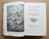 Catalogue des chevaliers commandeurs et officiers de l’ordre du Saint Esprit, avec leurs noms & qualités, depuis l’institution jusqu’à présent. - photo