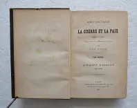 « La plus grande œuvre de la littérature russeet une des plus importantes de la littérature universelle »(Dictionnaire des Œuvres).
La guerre et la paix.
Roman historique, traduit avec l’autorisation de l’auteur par une russe.
Tome premier. Avant Tilsitt – 1805 / 1807
Tome deuxième. L’invasion – 1807 / 1812
Tome troisième. Borodino – Les français à Moscou – Epilogue – 1812 / 1820 - photo