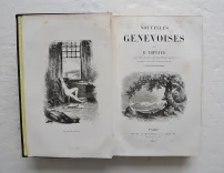 Nouvelles genevoises. Illustrées d’après les dessins de l’auteur.
Gravures par Best, Leloir, Hotelin et Régnier.
2° édition illustrée. - photo